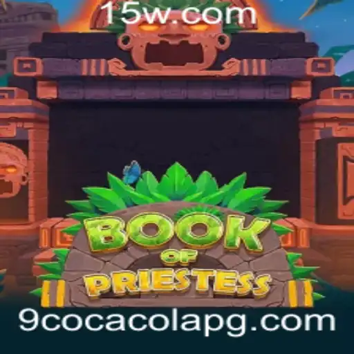 Descubra o Fascinante Mundo de BookOfPriestess: Aventuras e Estratégias de Jogo